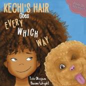 Kechi s Hair Goes Every Which Way
