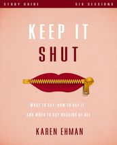 Keep It Shut Bible Study Guide