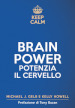 Keep calm. Brain power. Potenzia il cervello