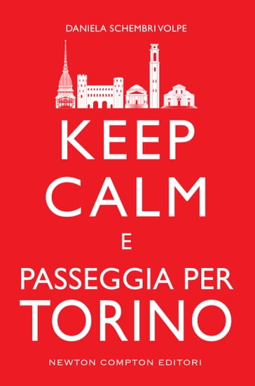 Keep calm e passeggia per Torino - Daniela Schembri Volpe