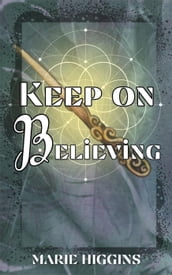 Keep on Believing
