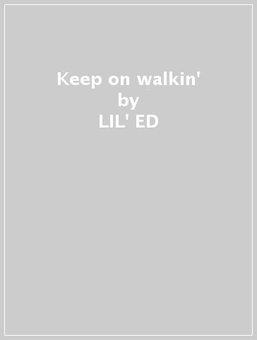 Keep on walkin' - LIL