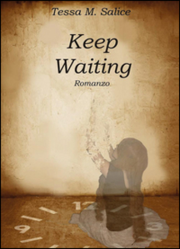 Keep waiting - Tessa M. Salice