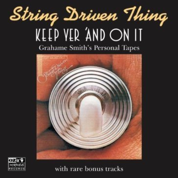 Keep yer and on it - String Driven Thing
