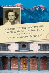 Keeper of the Mountains: The Elizabeth Hawley Story