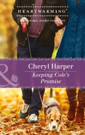 Keeping Cole s Promise (Lucky Numbers, Book 3) (Mills & Boon Heartwarming)