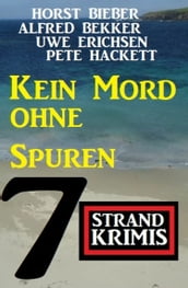 Kein Mord ohne Spuren: 7 Strand Krimis