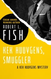 Kek Huuygens, Smuggler