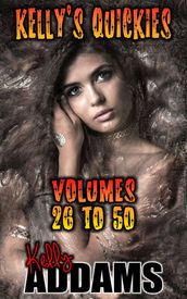Kelly s Quickies: Volumes 26 to 50