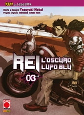 Ken la Leggenda: Rei - L oscuro Lupo Blu 3 (di 6)