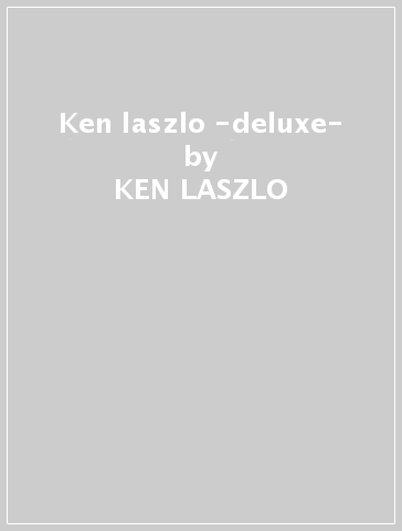 Ken laszlo -deluxe- - KEN LASZLO