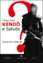 Kendò e salute. Domande e risposte