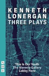 Kenneth Lonergan: Three Plays