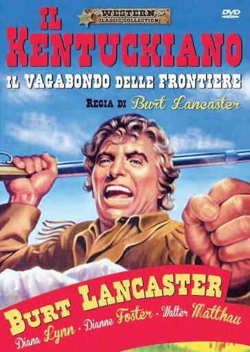 Kentuckiano (Il) - Il Vagabondo Delle Frontiere - Burt Lancaster