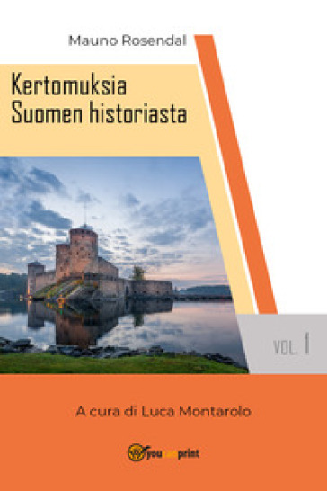 Kertomuksia Suomen historiasta. 1. - Mauno Rosendal