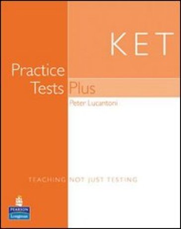 Ket practice tests plus. Student's book. Con pack CD Audio. Per le Scuole superiori - Peter Lucantoni