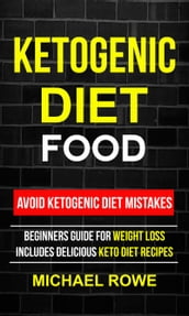 Ketogenic Diet Food: Avoid Ketogenic Diet Mistakes