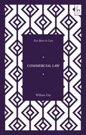 Key Ideas in Commercial Law