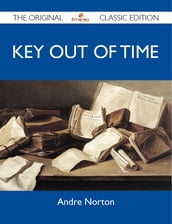 Key Out of Time - The Original Classic Edition