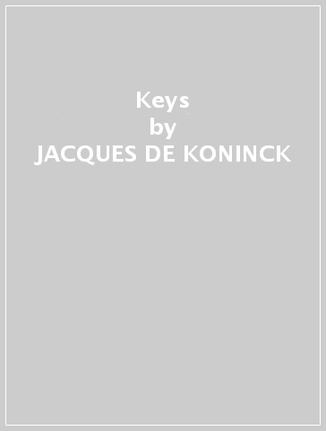 Keys - JACQUES DE KONINCK