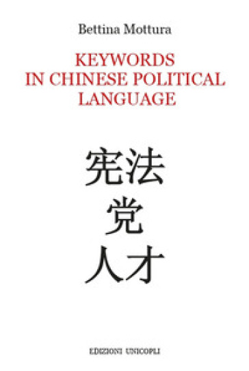 Keywords in chinese political language - Bettina Mottura