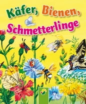 Käfer, Bienen, Schmetterlinge