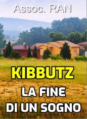 Kibbutz. La fine di un sogno
