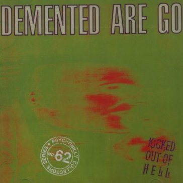 Kicked out of hell - Demented Are Go