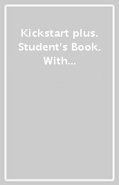 Kickstart plus. Student s Book. With Booster. Per la Scuola media. Con e-book. Con espansione online. Vol. 3