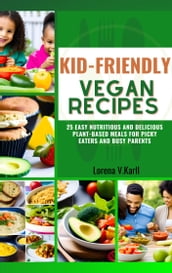Kid-Friendly Vegan Recipes