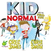 Kid Normal and the Final Five