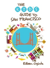 Kid s Guide to San Francisco