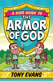 A Kid s Guide to the Armor of God