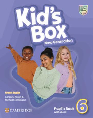 Kid's box. New generation. Level 6. Pupil's book. Per la Scuola elementare. Con e-book - Caroline Nixon - Michael Tomlinson