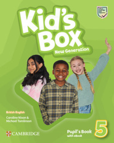 Kid's box. New generation. Level 5. Pupil's book. Per la Scuola elementare. Con e-book