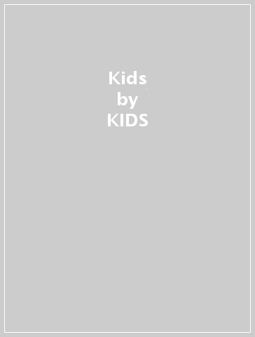 Kids - KIDS