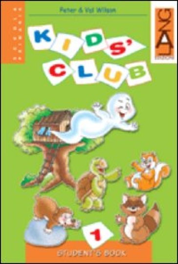 Kids' club. Con espansione online. Per la Scuola elementare. 1. - Peter Wilson - Val Wilson