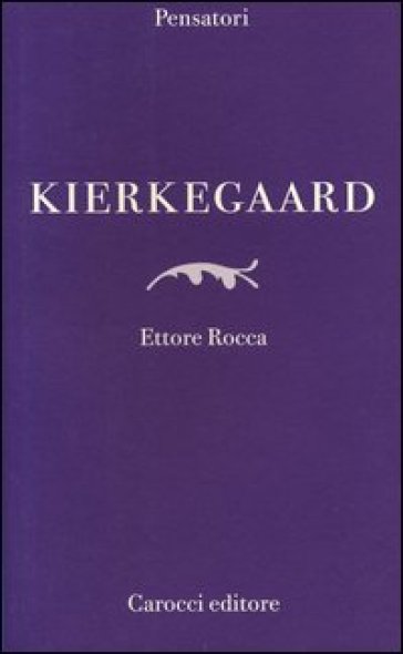 Kierkegaard - Ettore Rocca