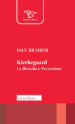 Kierkegaard. La filosofia e l eccezione. Nuova ediz.