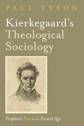 Kierkegaard s Theological Sociology