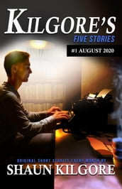 Kilgore s Five Stories #1: August 2020