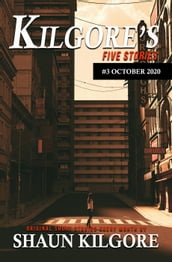 Kilgore s Five Stories #3: October 2020