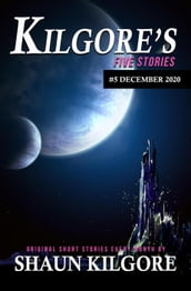 Kilgore s Five Stories #5: December 2020