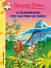 Le Kilimandjaro, c est pas pour les zéros !