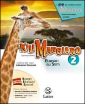 Kilimangiaro. Mi preparo per l interrogazione. Per le Scuole superiori ROM e Atlante. Con DVD. 2.
