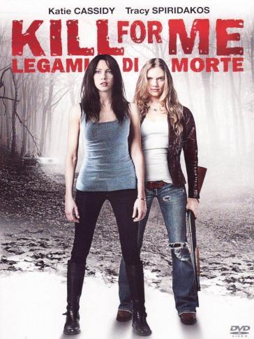 Kill For Me - Legami Di Morte - Michael Greenspan