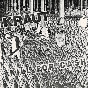 Kill for cash - white vinyl - KRAUT
