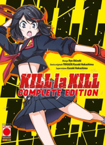 Kill la Kill. Complete edition - Kazuki Nakashima - Ryo Akizuki