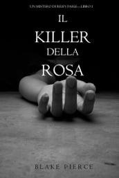 Il Killer della Rosa (Un Mistero di Riley Paige Libro #1)