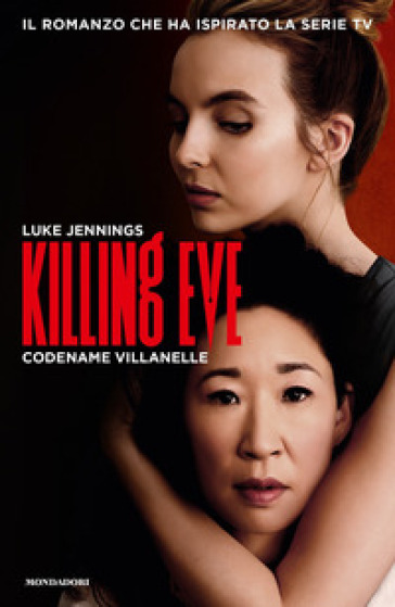Killing Eve. Codename Villanelle - Luke Jennings